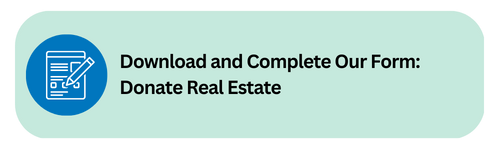 Button that reads Download and Complete Our Form: Donate Real Estate